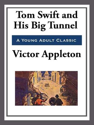 cover image of Tom Swift and His Big Tunnel